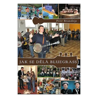 Jak se dělá bluegrass - Petr Brandejs