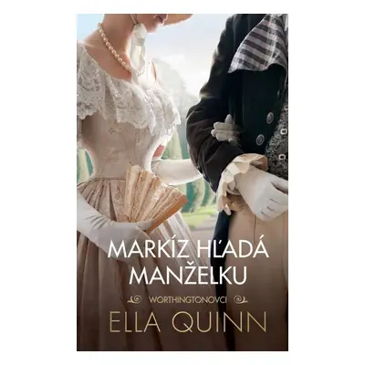 Markíz hľadá manželku - Ella Quinn