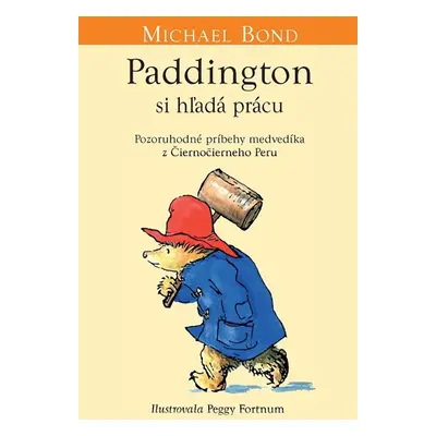 Paddington si hľadá prácu - Michael Bond