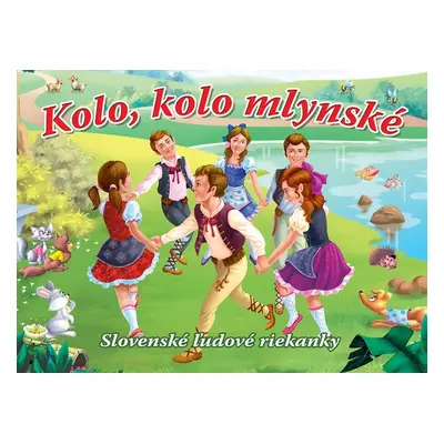 Kolo, kolo mlynské - Autor Neuveden