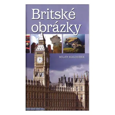 Britské obrázky - Milan Kocourek