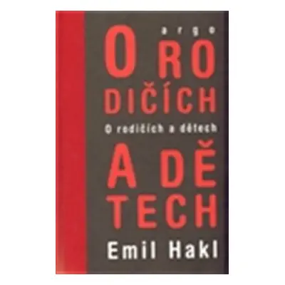 O rodičích a dětech - Emil Hakl