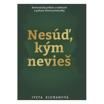 Nesúď, kým nevieš - Iveta Klemanová