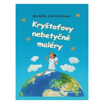 Kryštofovy nebetyčné maléry - Markéta Zahradníková