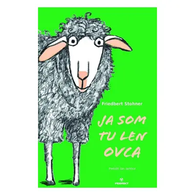 Ja som tu len ovca - Friedbert Stohner