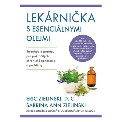 Lekárnička s esenciálnymi olejmi - Eric Zielinski a Sarina Ann Zielinski