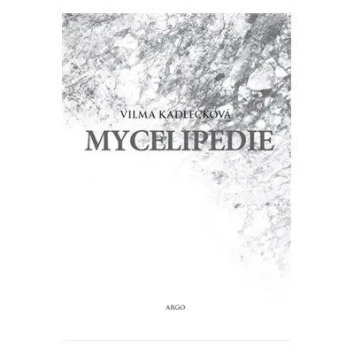 Mycelipedie - Vilma Kadlečková