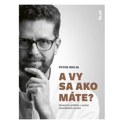 A vy sa ako máte? - Peter Bielik