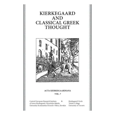 Kierkegaard and Classical Greek Thought - Autor Neuveden