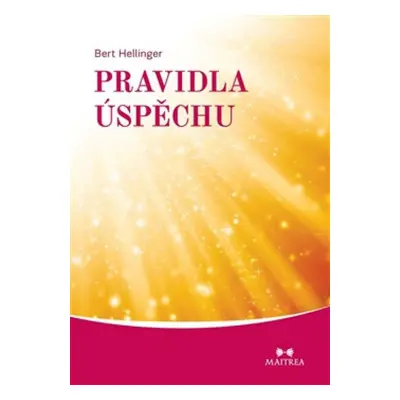 Pravidla úspěchu - Bert Hellinger