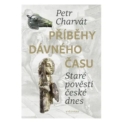 Příběhy dávného času - Petr Charvát