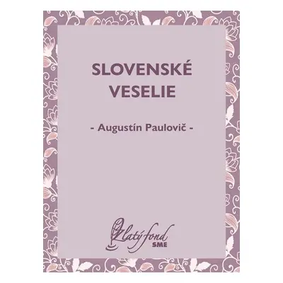 Slovenské veselie - Augustín Paulovič