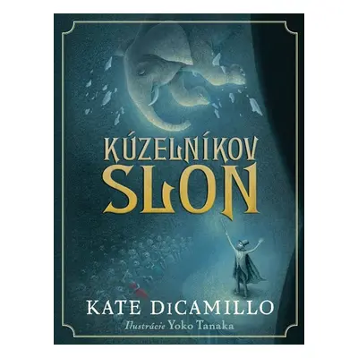 Kúzelníkov slon - Kate DiCamillo