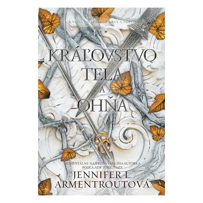 Kráľovstvo tela a ohňa - Jennifer L. Armentroutová