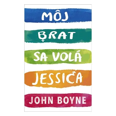 Môj brat sa volá Jessica - John Boyne