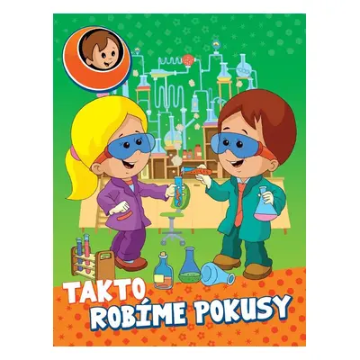 Takto robíme pokusy - Autor Neuveden