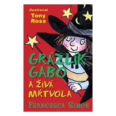 Grázlik Gabo a živá mŕtvola - Francesca Simon