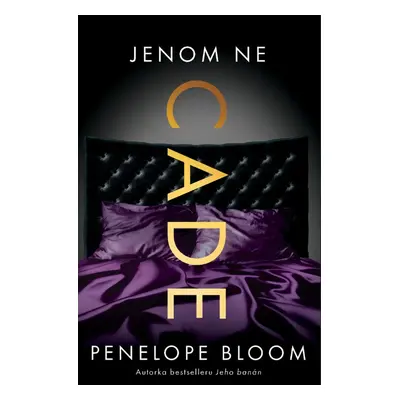 Jenom ne Cade - Penelope Bloom