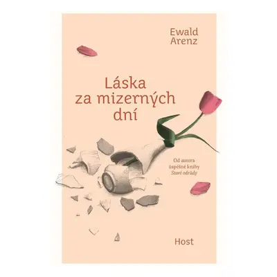 Láska za mizerných dní - Ewald Arenz