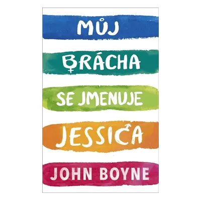 Můj brácha se jmenuje Jessica - John Boyne