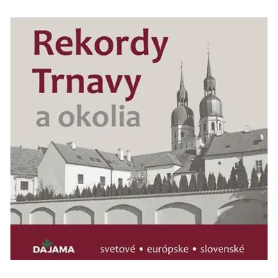 Rekordy Trnavy a okolia - Daniel Kollár