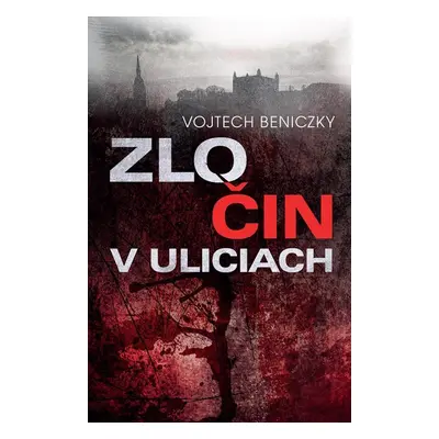 Zločin v uliciach - Vojtech Beniczky