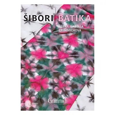 Šibori batika - Alena Grimmichová