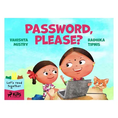 Password, please? - Vahishta Mistry