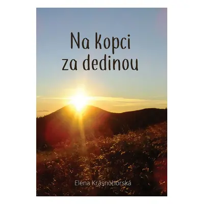 Na kopci za dedinou - Elena Krásnohorská