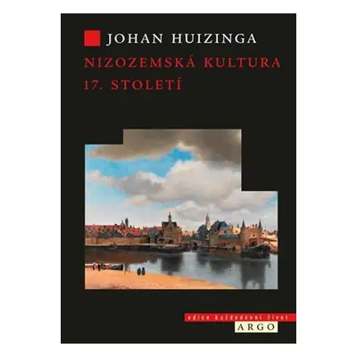 Nizozemská kultura v 17. století - Johan Huizinga