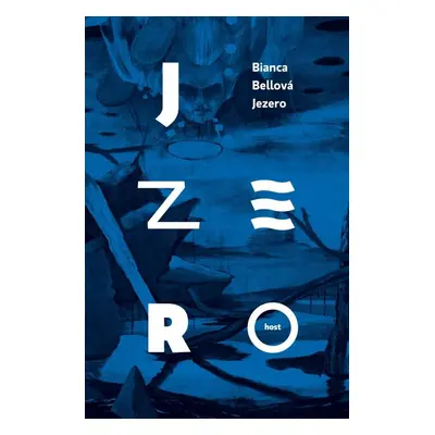 Jezero - Bianca Bellová