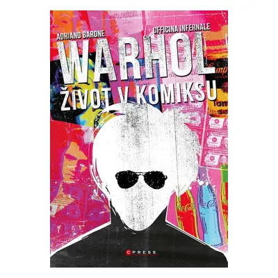 Andy Warhol: Život v komiksu - Adriano Barone