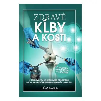 Zdravé kĺby a kosti - Autor Neuveden