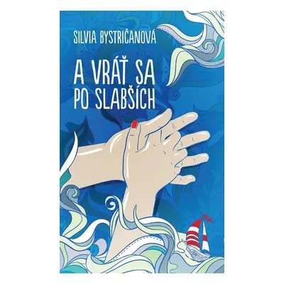 A vráť sa po slabších - Silvia Bystričanová