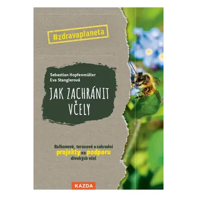 Jak zachránit včely - Sebastian Hopfenmüller