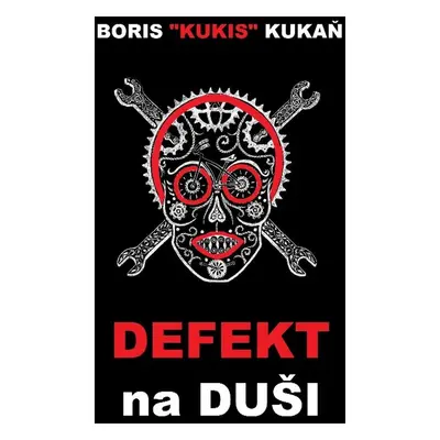 Defekt na duši - Boris "Kukis" Kukaň