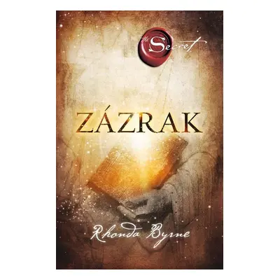 Zázrak - Rhonda Byrne