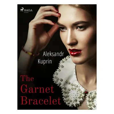 The Garnet Bracelet - Aleksandr Kuprin