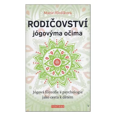 Rodičovství jógovýma očima - Marie Hledíková