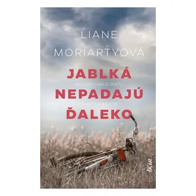 Jablká nepadajú ďaleko - Liane Moriarty