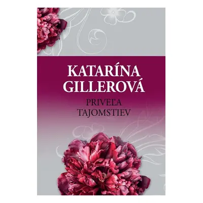 Priveľa tajomstiev - Katarína Gillerová