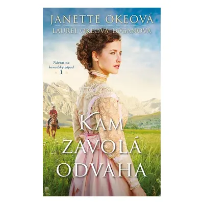 Kam zavolá odvaha - Janette Okeová