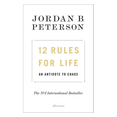 12 Rules for Life - Jordan B. Peterson