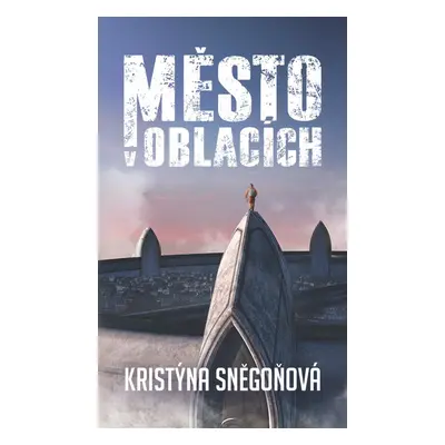 Město v oblacích - Kristýna Sněgoňová