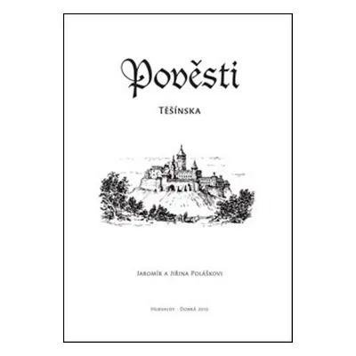 Pověsti Těšínska - Jiřina Polášková