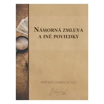 Námorná zmluva a iné poviedky - Arthur Conan Doyle