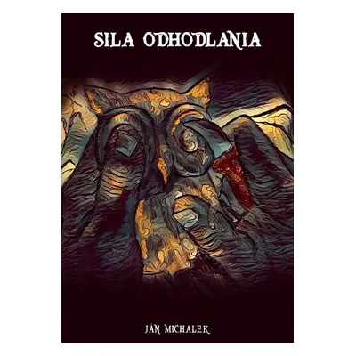 Sila odhodlania - Ján Michalek