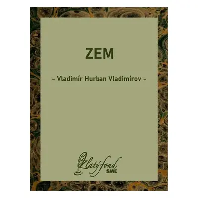 Zem - Vladimír Hurban Vladimírov