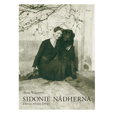 Sidonie Nádherná - Alena Wagnerová