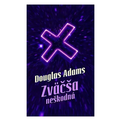 Zväčša neškodná - Douglas Adams